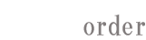 order